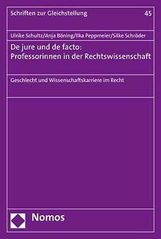 De jure und de facto: Professorinnen in der Rechtswissenschaft