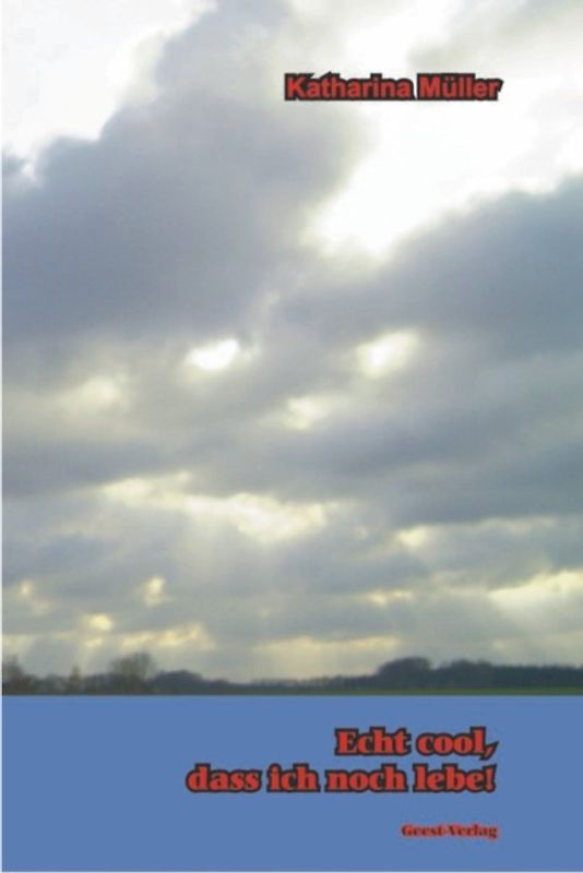 Echt cool, dass ich noch lebe