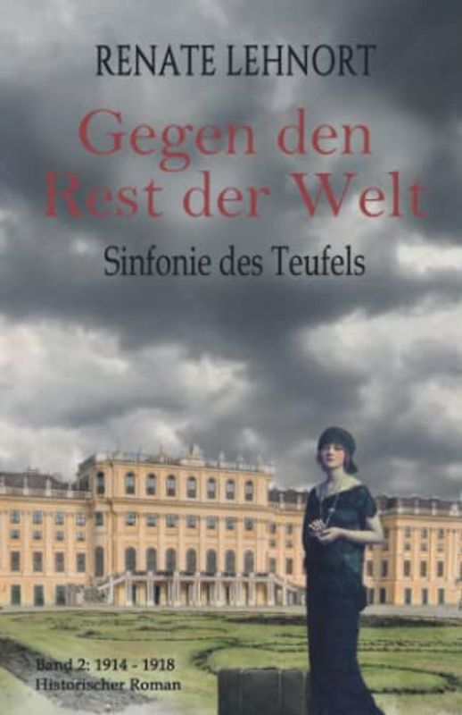 Sinfonie des Teufels – Gegen den Rest der Welt: Band 2: 1914 - 1918