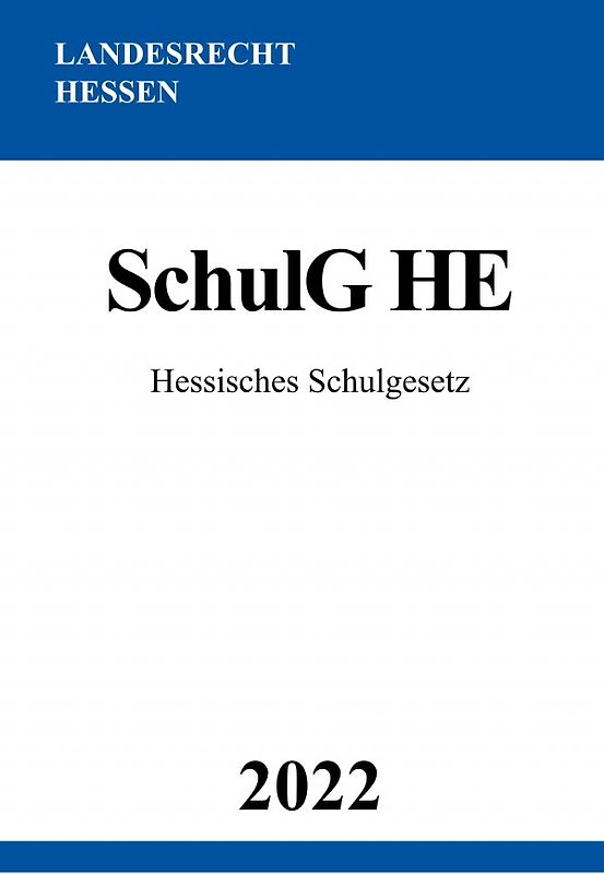 Hessisches Schulgesetz SchulG HE 2022
