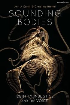 Sounding Bodies: Identity, Injustice, and the Voice