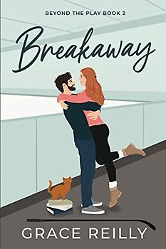 Breakaway: A Coach's Daughter College Sports Romance (Beyond the Play, Band 2)