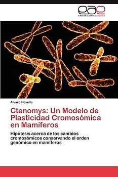 Ctenomys: Un Modelo de Plasticidad Cromosómica en Mamíferos