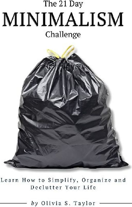 The 21 Day Minimalism Challenge