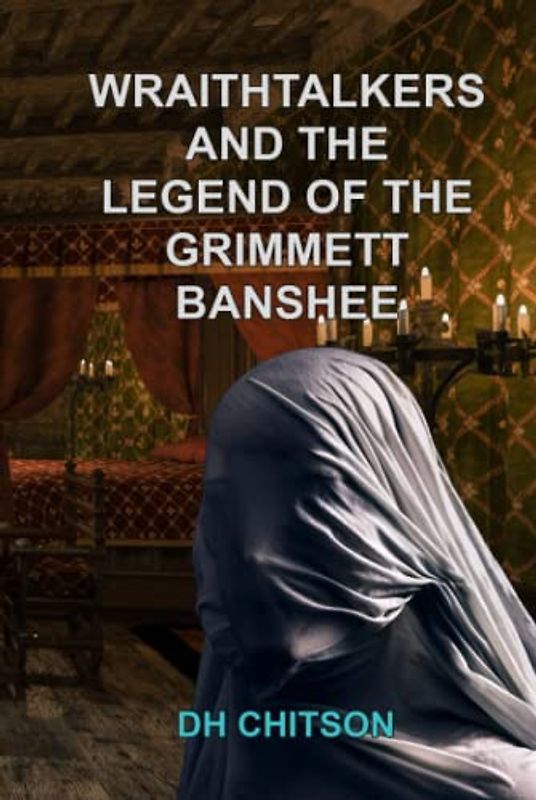 WraithTalkers and the Legend of the Grimmett Banshee (WraithTalkers Mystery Series, Band 10)