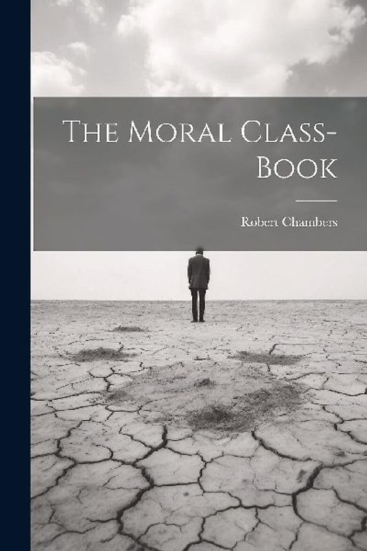 The Moral Class-Book