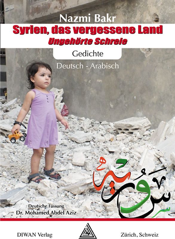 Syrien, das vergessene Land