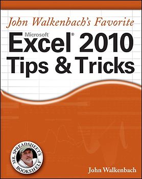 John Walkenbach's Favorite Excel 2010 Tips and Tricks