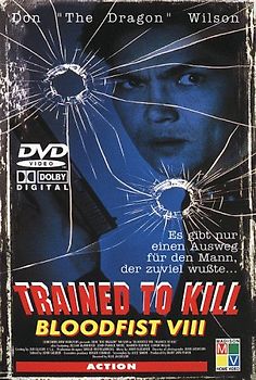 Bloodfist 8 - Trained To Kill DVD