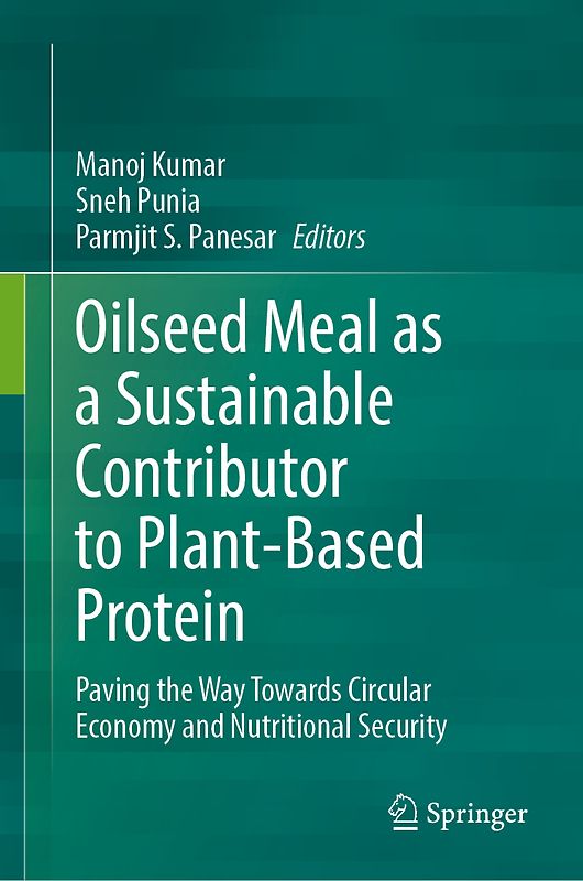 Oilseed Meal as a Sustainable Contributor to Plant-Based Protein