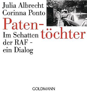 Patentöchter. Im Schatten der RAF - ein Dialog