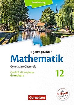 Bigalke/Köhler: Mathematik - Brandenburg - Ausgabe 2019 - 12. Schuljahr
