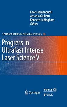 Progress in Ultrafast Intense Laser Science
