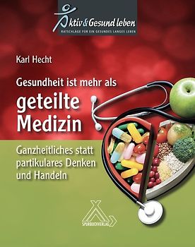 Gesundheit ist mehr als Medizin Band 2