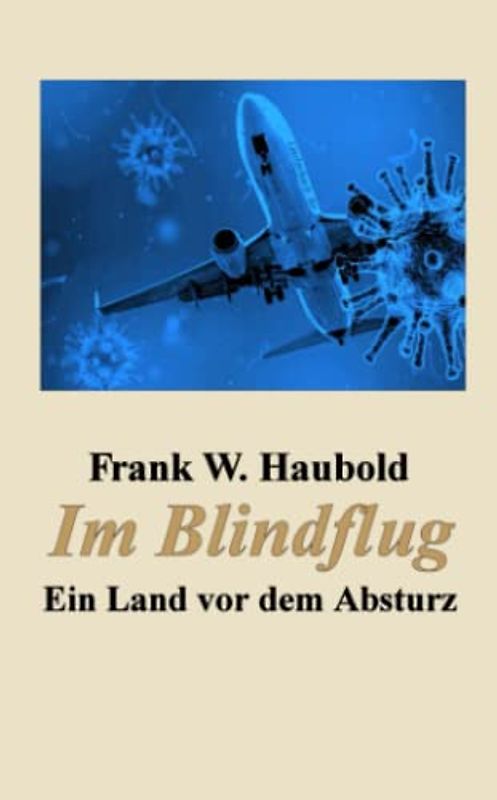 Im Blindflug: Ein Land vor dem Absturz