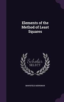 Elements of the Method of Least Squares