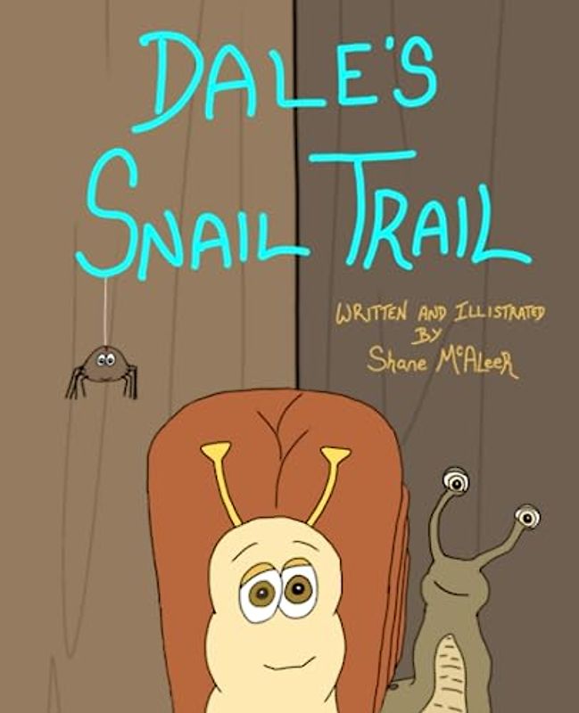 Dale's Snail Trail: An Inspirational Story of Being Proud of Who You Are!
