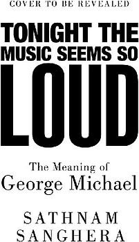 Tonight the Music Seems So Loud