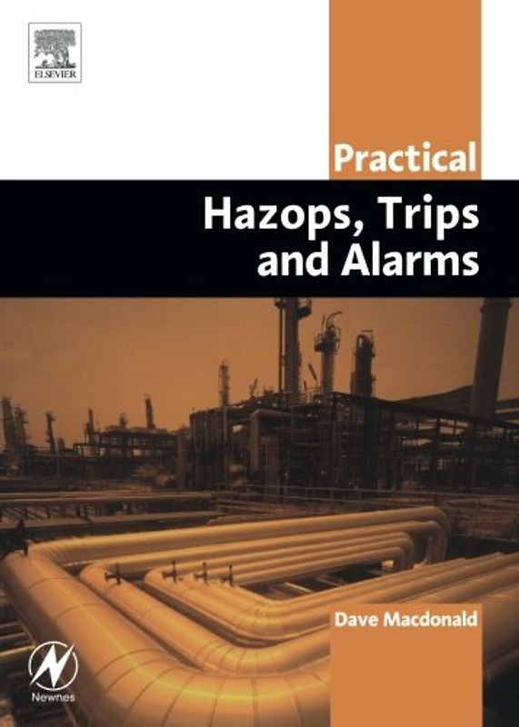 Practical Hazops, Trips and Alarms