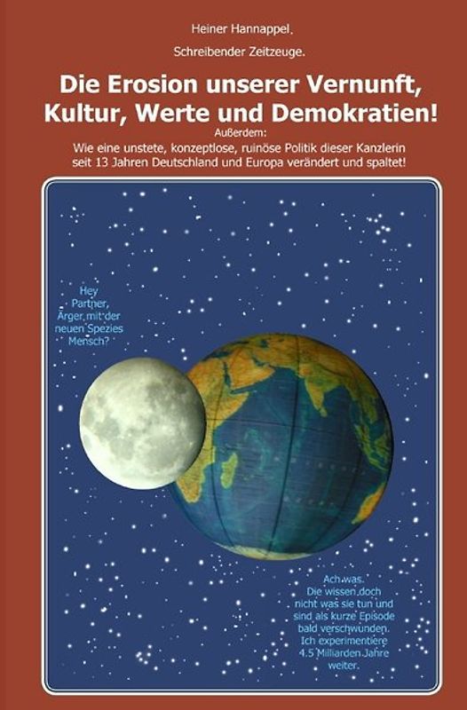 Die Erosion unserer Vernunft, Kultur, Werte und Demokratien!