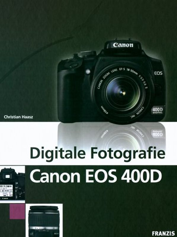 Digitale Fotografie Canon EOS 400D