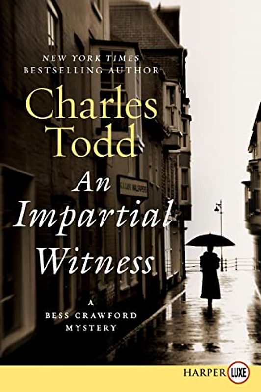 Impartial Witness LP, An: A Bess Crawford Mystery (Bess Crawford Mysteries, 2, Band 2)