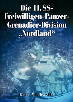 Die 11. SS-Freiwilligen-Panzer-Grenadier-Division "Nordland"