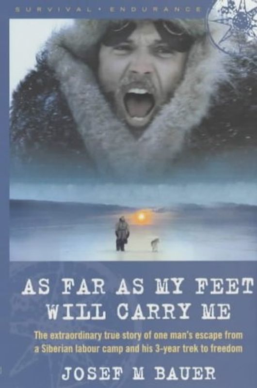 As Far as My Feet Will Carry Me - Bauer, Josef M