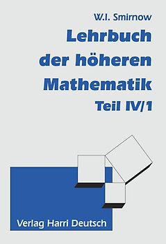 Lehrbuch der höheren Mathematik Teil IV/1