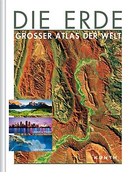 KUNTH Weltatlas Die Erde - Atlas der Welt