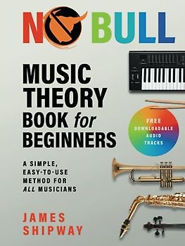 Music Theory Book for Beginners: A Simple, Easy-to-Use Method for All Musicians