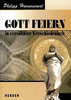 Gott feiern in versöhnter Verschiedenheit