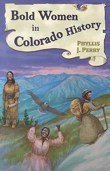 Bold Women in Colorado History