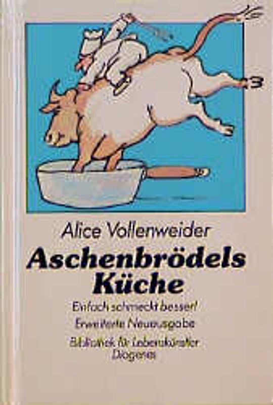 Aschenbrödels Küche. Einfach schmeckt besser!