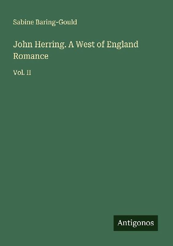 John Herring. A West of England Romance