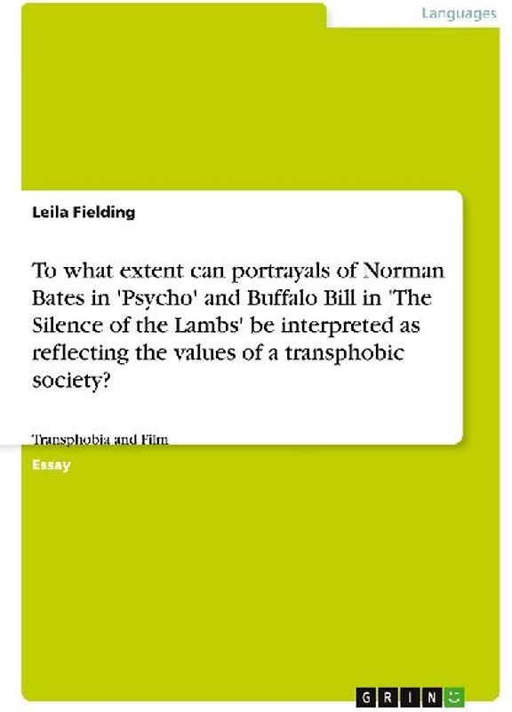 To what extent can portrayals of Norman Bates in 'Psycho' and Buffalo Bill in 'The Silence of the Lambs' be interpreted as reflecting the values of a transphobic society?