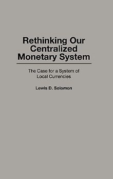 Rethinking Our Centralized Monetary System
