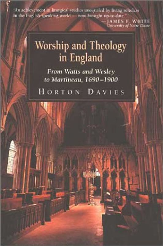 Worship and Theology in England: 2 - Horton Davies