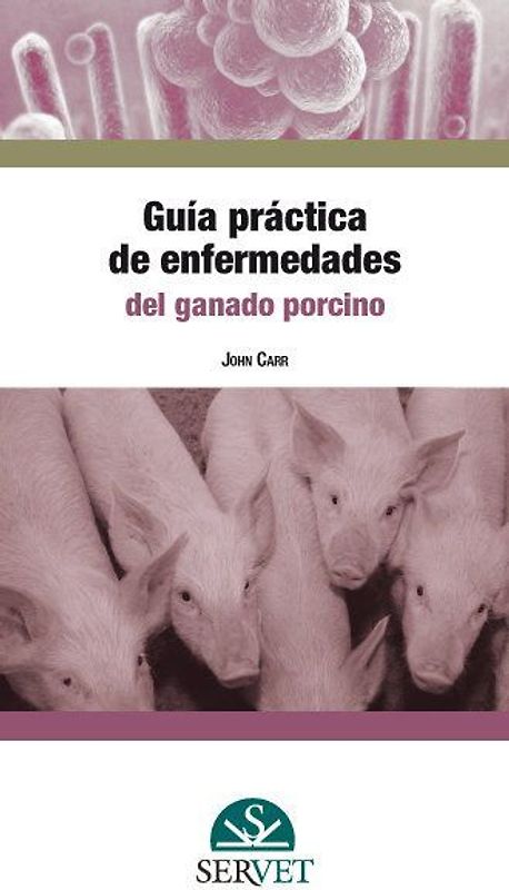 Guía Práctica de Enfermedades del Ganado Porcino