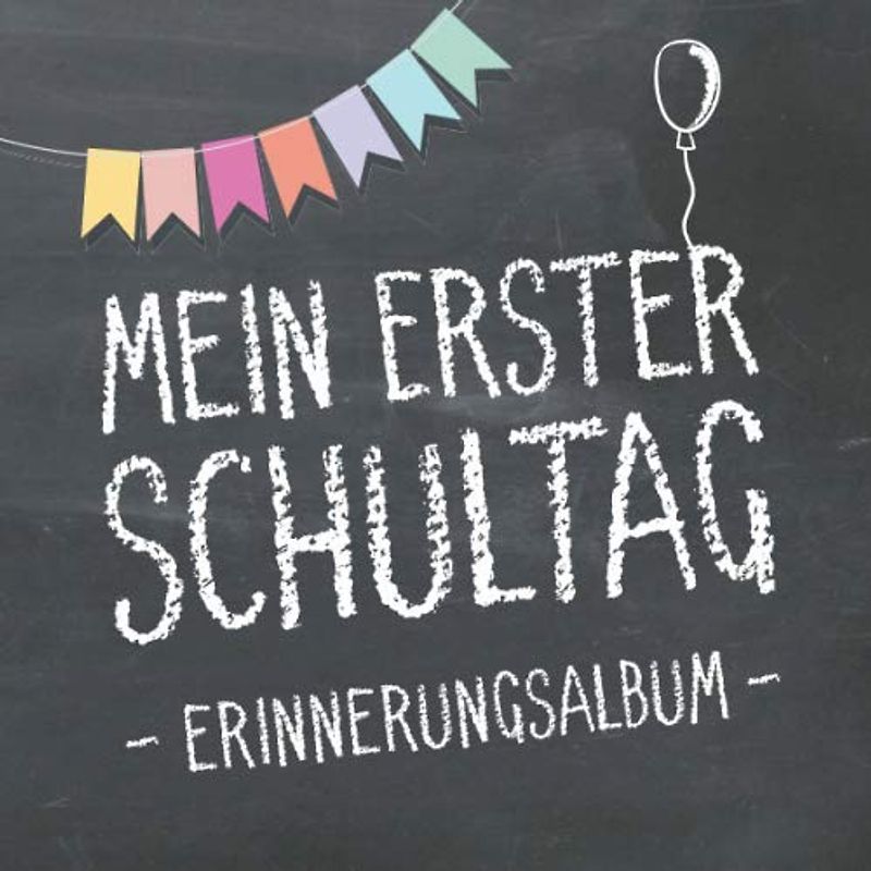 Mein erster Schultag, Erinnerungsalbum zum Schulanfang für Mädchen und Jungen: Gästebuch & Fotoalbum als Geschenk für die Schultüte zum ersten Schultag