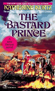 The Bastard Prince: Heirs of Saint Camber - Katherine Kurtz