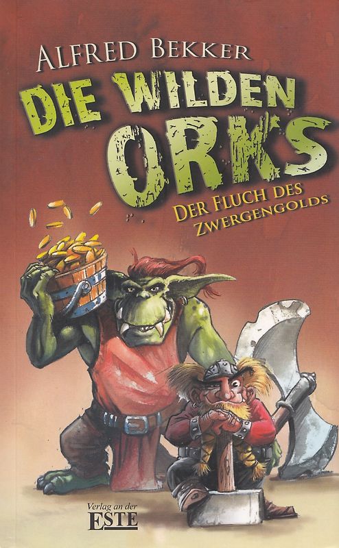 Die wilden Orks - Der Fluch des Zwergengolds - Alfred Bekker [Taschenbuch]