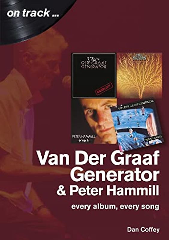 Van Der Graaf Generator: Every Album, Every Song (On Track)