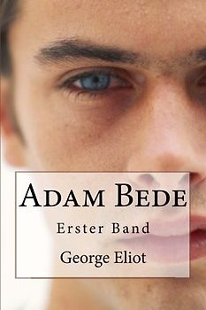 Adam Bede: Erster Band