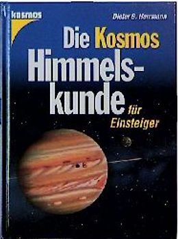 Die Kosmos Himmelskunde für Einsteiger