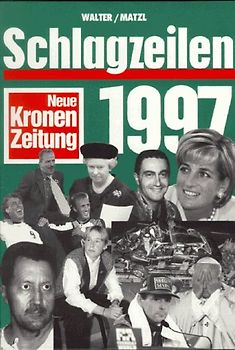 Schlagzeilen 1997. Neue Kronen Zeitung