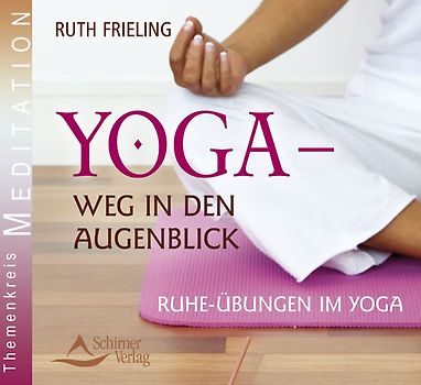 Yoga - Weg in den Augenblick