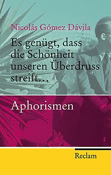 Es genügt, dass die Schönheit unseren Überdruss streift...