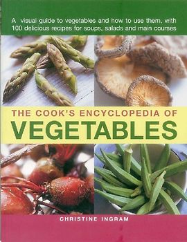 Cook's Encyclopedia of Vegetables