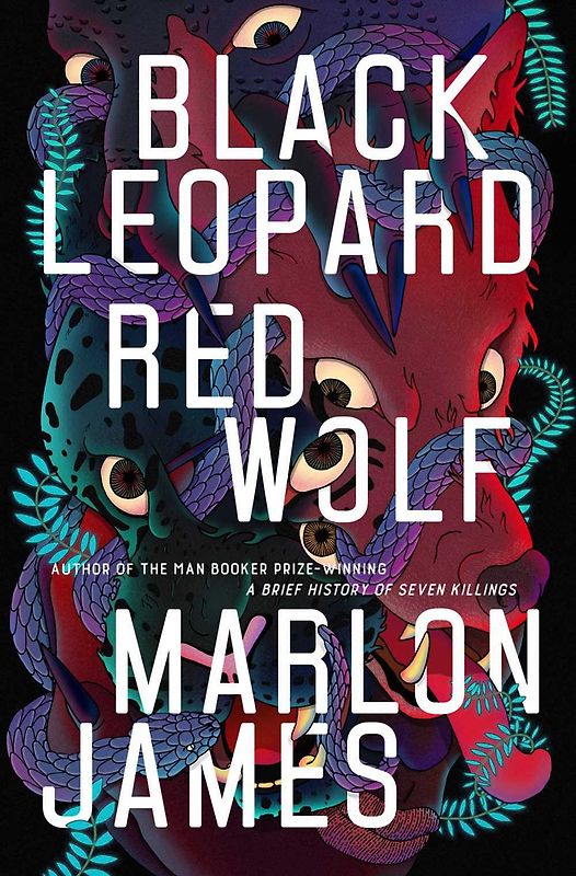 The Dark Star Trilogy: Band 1 - Black Leopard, Red Wolf - Marlon James [Paperback]